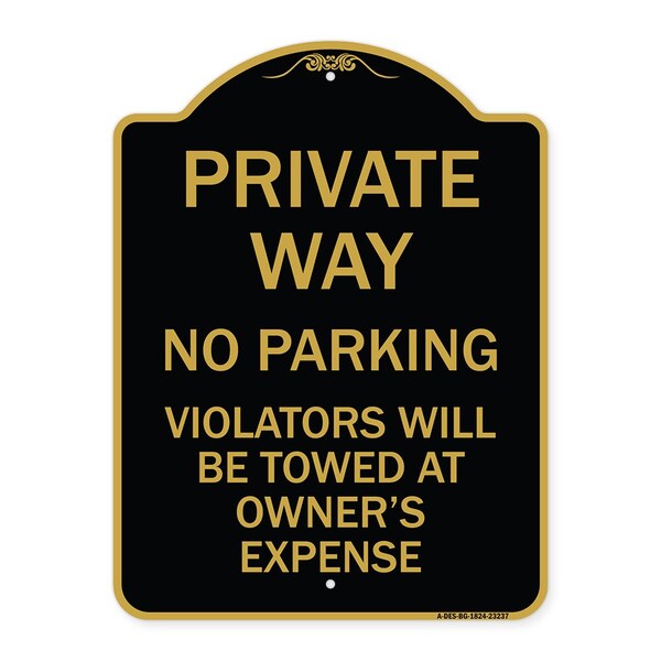 Private Way Violators Will Towed Away, Black & Gold Aluminum Sign, 18" x 24", BG-1824-23237